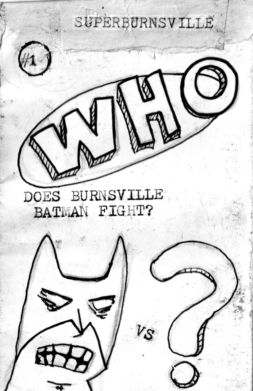 WHO DOES BURNSVILLE BATMAN FIGHT?
